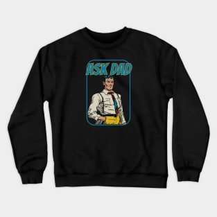 Ask Dad Comic Crewneck Sweatshirt